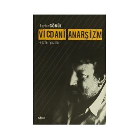 Vicdani Anarşizm - Tayfun Gönül