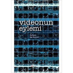 Videonun Eylemi - Ege Berensel