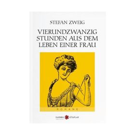 Vierundzwanzig Stunden aus dem Leben Einer Frau - stephan zweig