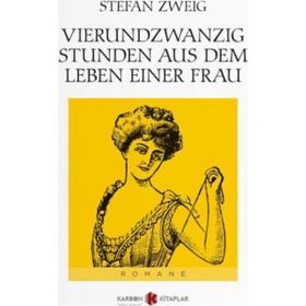 Vierundzwanzig Stunden aus dem Leben Einer Frau - stephan zweig