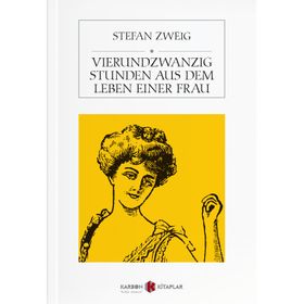 Vierundzwanzig Stunden aus dem Leben Einer Frau - stephan zweig