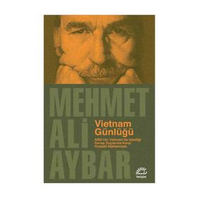 VIETNAM GÜNLÜĞÜ ABDNIN VIETNAMDA İŞLEDİĞİ SAVAŞ SUÇLARINA KARŞI RUSSELL MAHKEMESI - MEHMET ALI AYBAR