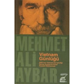 VIETNAM GÜNLÜĞÜ ABDNIN VIETNAMDA İŞLEDİĞİ SAVAŞ SUÇLARINA KARŞI RUSSELL MAHKEMESI - MEHMET ALI AYBAR