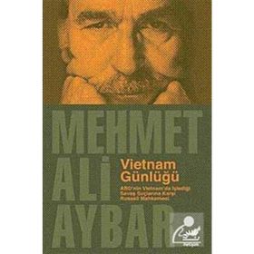 VIETNAM GÜNLÜĞÜ ABDNIN VIETNAMDA İŞLEDİĞİ SAVAŞ SUÇLARINA KARŞI RUSSELL MAHKEMESI - MEHMET ALI AYBAR