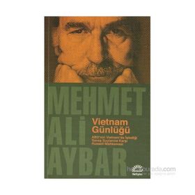 VIETNAM GÜNLÜĞÜ ABDNIN VIETNAMDA İŞLEDİĞİ SAVAŞ SUÇLARINA KARŞI RUSSELL MAHKEMESI - MEHMET ALI AYBAR