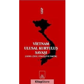 VIETNAM ULUSAL KURTULUŞ SAVAŞI (GENEL ÇİZGİ, STRATEJI VE TAKTIK) - VO NGUYEN GIAP