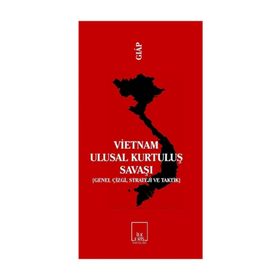 VIETNAM ULUSAL KURTULUŞ SAVAŞI (GENEL ÇİZGİ, STRATEJI VE TAKTIK) - VO NGUYEN GIAP