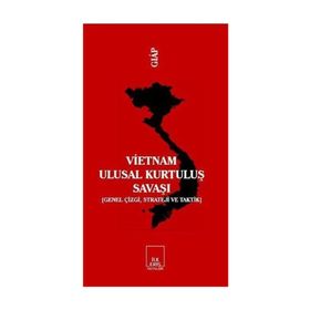 VIETNAM ULUSAL KURTULUŞ SAVAŞI (GENEL ÇİZGİ, STRATEJI VE TAKTIK) - VO NGUYEN GIAP