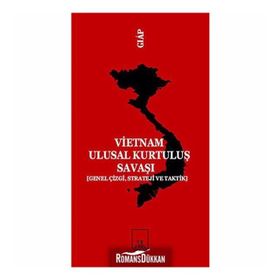 VIETNAM ULUSAL KURTULUŞ SAVAŞI (GENEL ÇİZGİ, STRATEJI VE TAKTIK) - VO NGUYEN GIAP