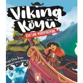 Viking Köyü Korsan Maviparmak 2 - Birsen Ekim Özen - Timaş Yayınları