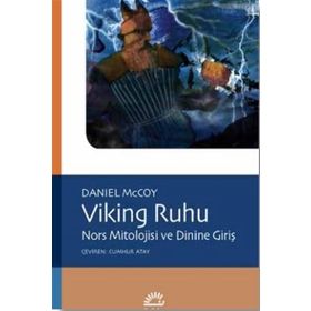 Viking Ruhu-Nors Mitolojisi ve Dinine Giriş - Daniel McCoy