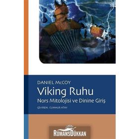 Viking Ruhu-Nors Mitolojisi ve Dinine Giriş - Daniel McCoy