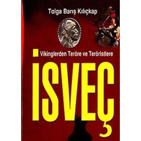 VIKINGLERDEN TERÖRE VE TERÖRİSTLERE İSVEÇ - TOLGA BARIŞ KILIÇKAP