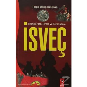 VIKINGLERDEN TERÖRE VE TERÖRİSTLERE İSVEÇ - TOLGA BARIŞ KILIÇKAP