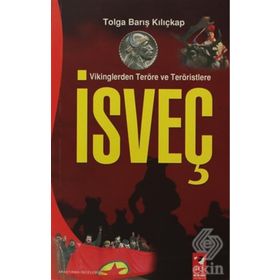 VIKINGLERDEN TERÖRE VE TERÖRİSTLERE İSVEÇ - TOLGA BARIŞ KILIÇKAP