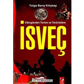 VIKINGLERDEN TERÖRE VE TERÖRİSTLERE İSVEÇ - TOLGA BARIŞ KILIÇKAP