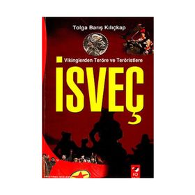 VIKINGLERDEN TERÖRE VE TERÖRİSTLERE İSVEÇ - TOLGA BARIŞ KILIÇKAP