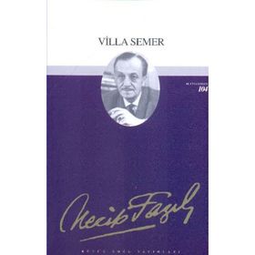 VILLA SEMER - NECIP FAZIL KISAKÜREK