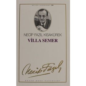 VILLA SEMER - NECIP FAZIL KISAKÜREK