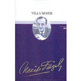 VILLA SEMER - NECIP FAZIL KISAKÜREK