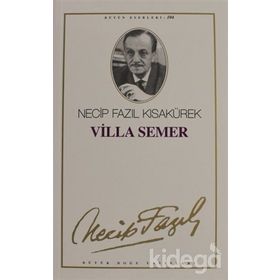 VILLA SEMER - NECIP FAZIL KISAKÜREK