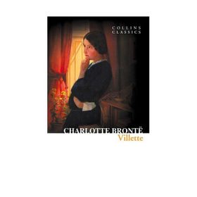 VILLETTE (COLLINS CLASSICS) - CHARLOTTE BRONTË