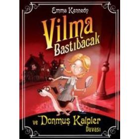 VILMA BASTIBACAK VE DONMUŞ KALPLER DAVASI - EMMA KENNEDY