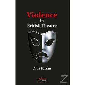 Violence İn British Theatre - Ajda Baştan