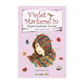 VIOLET MACKERELIN KÜÇÜK HAZINELER TEORISI - ANNA BRANFORD