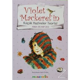VIOLET MACKERELIN KÜÇÜK HAZINELER TEORISI - ANNA BRANFORD