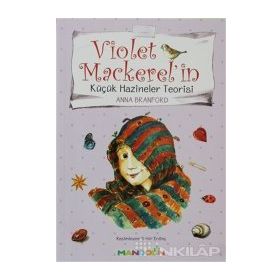 VIOLET MACKERELIN KÜÇÜK HAZINELER TEORISI - ANNA BRANFORD