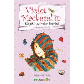 VIOLET MACKERELIN KÜÇÜK HAZINELER TEORISI - ANNA BRANFORD