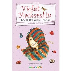 VIOLET MACKERELIN KÜÇÜK HAZINELER TEORISI - ANNA BRANFORD