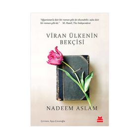 Viran Ülkenin Bekçisi - Nadeem Aslam