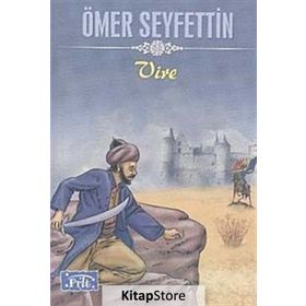 VIRE - ÖMER SEYFETTIN