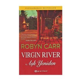 VIRGIN RIVER AŞK YENIDEN - ROBYN CARR