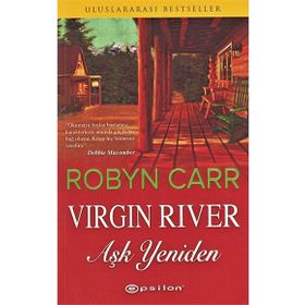 VIRGIN RIVER AŞK YENIDEN - ROBYN CARR