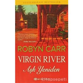 VIRGIN RIVER AŞK YENIDEN - ROBYN CARR