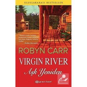 VIRGIN RIVER AŞK YENIDEN - ROBYN CARR