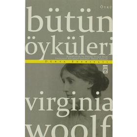Virginia Woolf Bütün Öyküleri - Virginia Woolf