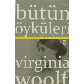 Virginia Woolf Bütün Öyküleri - Virginia Woolf