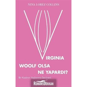 Virginia Woolf Olsa Ne Yapardı? - Bir Kadının Yaşlanma Serüveni