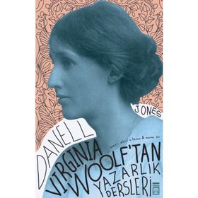 Virginia Woolf’tan Yazarlık Dersleri - Danell Jones