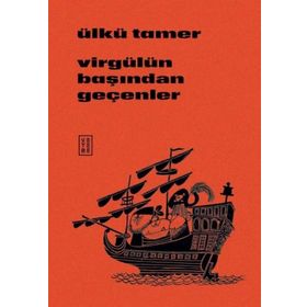 Virgülün Başından Geçenler Ülkü Tamer
