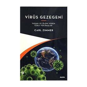 VIRÜS GEZEGENI YAŞAM VE ÖLÜM VEREN EZELI YOLDAŞLAR - GENEL