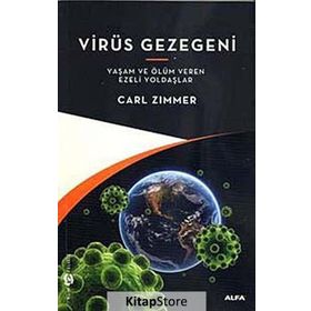 VIRÜS GEZEGENI YAŞAM VE ÖLÜM VEREN EZELI YOLDAŞLAR - GENEL