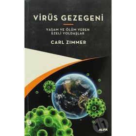 VIRÜS GEZEGENI YAŞAM VE ÖLÜM VEREN EZELI YOLDAŞLAR - GENEL