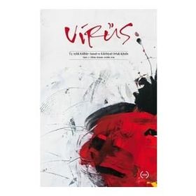 Virüs - Üç Aylık Kültür Sanat ve Edebiyat Dergisi - Kolektif