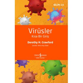 Virüsler - Kısa Bir Giriş - Dorothy H. Crawford - İş Bankası Yayınları
