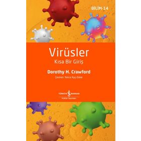 Virüsler - Kısa Bir Giriş - Dorothy H. Crawford - İş Bankası Yayınları